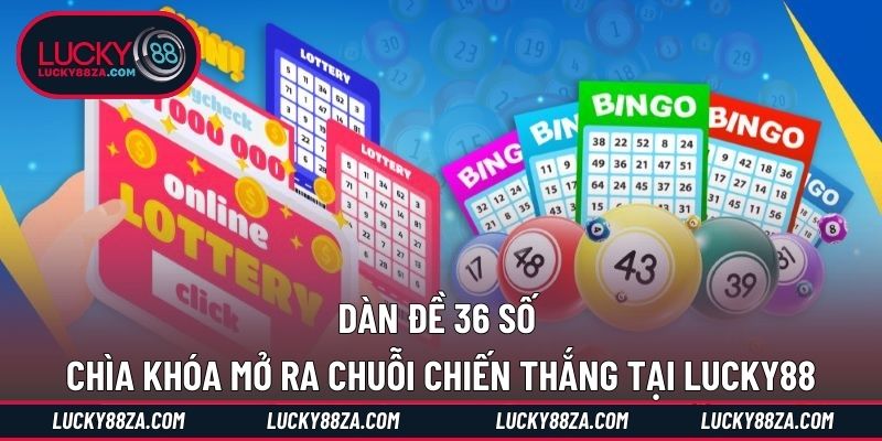 Dàn Đề 36 Số